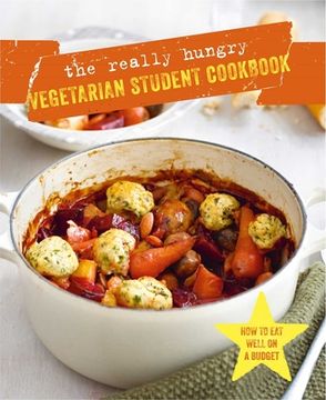 portada The Really Hungry Vegetarian Student Cookbook (en Inglés)