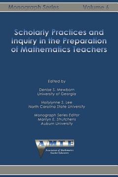 portada Scholarly Practices and Inquiry in the Preparation of Mathematics Teachers (en Inglés)