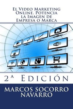 portada El Video Marketing Online. Potencia la Imagen de Empresa o Marca: 2ª Edición (Spanish Edition)