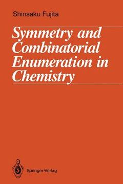portada symmetry and combinatorial enumeration in chemistry (en Inglés)