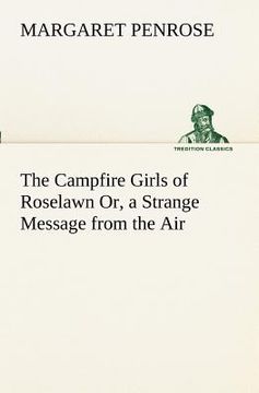 portada the campfire girls of roselawn or, a strange message from the air