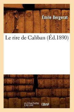 portada Le Rire de Caliban (Éd.1890) (en Francés)