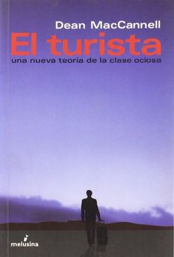 portada El Turista: Una Nueva Teorã­A de la Clase Ociosa (in Spanish)