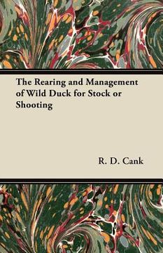 portada the rearing and management of wild duck for stock or shooting (en Inglés)