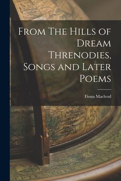 portada From The Hills of Dream Threnodies, Songs and Later Poems (en Inglés)