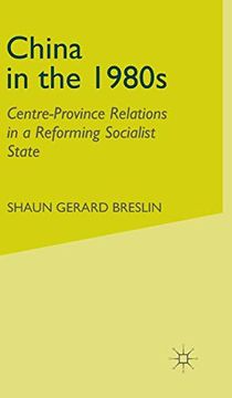 portada China in the 1980S: Centre-Province Relations in a Reforming Socialist State (en Inglés)