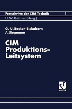 portada CIM-Produktions-Leitsystem: Systematik Der Modellbildung Und Informationsflußanalyse Für Das Produktionsleitsystem Eines Hausgerätewerkes (en Alemán)