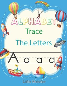 portada Alphabet Trace the Letters: Letter Tracing Book for Preschoolers: Letter Tracing Book, Practice For Kids, Ages 3-5, Alphabet Writing workbook
