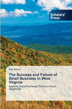 portada The Success and Failure of Small Business in West Virginia (en Inglés)