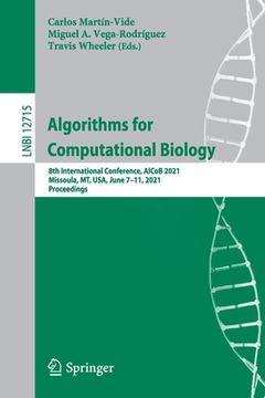 portada Algorithms for Computational Biology: 8th International Conference, Alcob 2021, Missoula, Mt, Usa, June 7-11, 2021, Proceedings