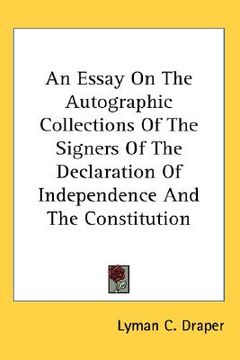 portada an essay on the autographic collections of the signers of the declaration of independence and the constitution (in English)