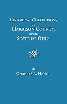portada historical collections of harrison county in the state of ohio, with lists of the first land-owners, early marriages (to 1841), will records (to 1861)
