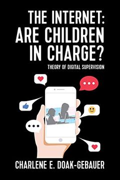 portada The Internet: Are Children in Charge? Theory of Digital Supervision (en Inglés)