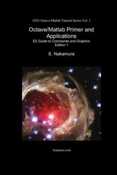 portada Octave/Matlab Primer and Applications: EZ Guide to Commands and Graphics: Volume 1 (GNU Octave Matlab Tutorial Series)