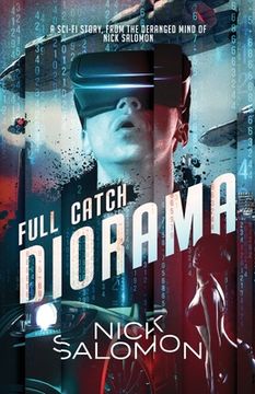 portada Full Catch Diorama: A Sci-Fi Story From the Deranged Mind of Nick Salomon (en Inglés)
