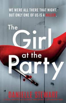 portada The Girl at the Party: A totally addictive psychological thriller with a jaw-dropping twist (en Inglés)