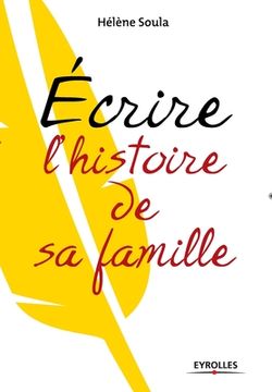 portada Ecrire l'histoire de sa famille (en Francés)
