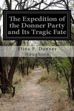portada The Expedition of the Donner Party and Its Tragic Fate (in English)