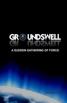 portada Groundswell: A Sudden Gathering of Force (en Inglés)