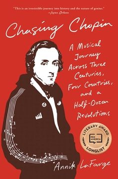 portada Chasing Chopin: A Musical Journey Across Three Centuries, Four Countries, and a Half-Dozen Revolutions 