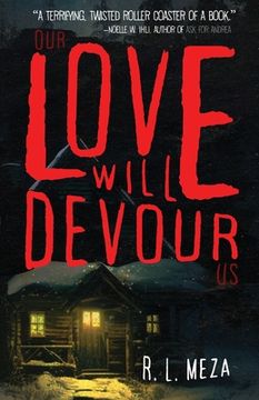 portada Our Love Will Devour Us (in English)