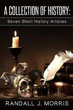 portada A Collection of History: Seven Short History Articles (in English)