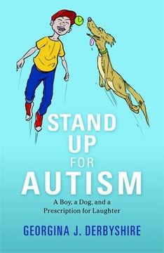 portada Stand Up for Autism: A Boy, a Dog, and a Prescription for Laughter (en Inglés)