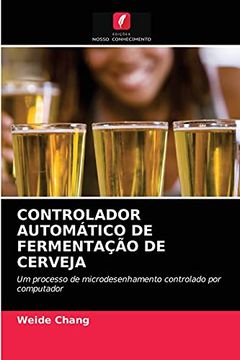portada Controlador Automático de Fermentação de Cerveja: Um Processo de Microdesenhamento Controlado por Computador (en Portugués)