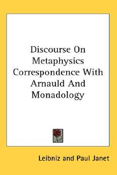 portada discourse on metaphysics correspondence with arnauld and monadology (in English)