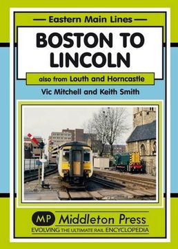 portada Boston to Lincoln: Also from Louth and Horncastle (Eastern Main Lines)