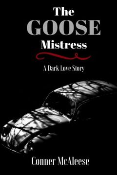 portada The Goose Mistress: A Dark Love Story (en Inglés)