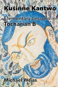 portada Kuśinne Kantwo: Elementary Lessons in Tocharian B (in English)