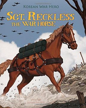 portada Sgt. Reckless the War Horse: Korean War Hero (Animal Heroes) (en Inglés)