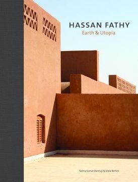 portada Hassan Fathy: Earth & Utopia. With Original Texts by Hassan Fathy (en Inglés)