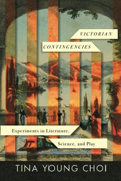 portada Victorian Contingencies: Experiments in Literature, Science, and Play (en Inglés)
