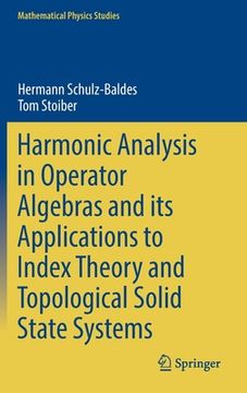 portada Harmonic Analysis in Operator Algebras and Its Applications to Index Theory and Topological Solid State Systems