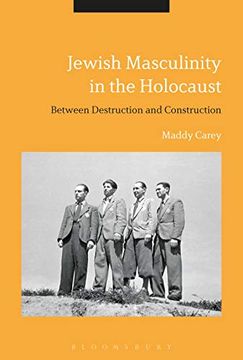 portada Jewish Masculinity in the Holocaust: Between Destruction and Construction 