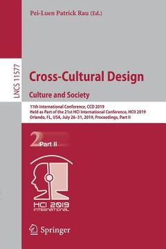 portada Cross-Cultural Design. Culture and Society: 11th International Conference, CCD 2019, Held as Part of the 21st Hci International Conference, Hcii 2019,