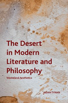 portada The Desert in Modern Literature and Philosophy: Wasteland Aesthetics (Crosscurrents) (en Inglés)