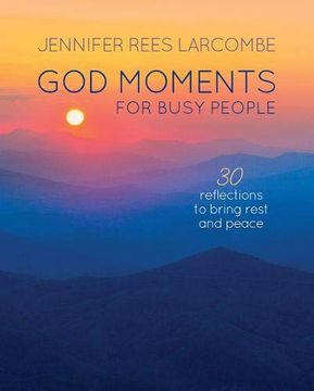 portada God Moments for Busy People: 30 Reflections to Start or end Your day 