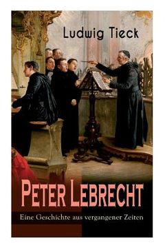 portada Peter Lebrecht - Eine Geschichte aus vergangener Zeiten (in German)