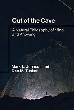 portada Out of the Cave: A Natural Philosophy of Mind and Knowing (in English)