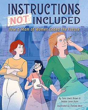 portada Instructions not Included: How a Team of Women Coded the Future (in English)