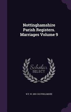 portada Nottinghamshire Parish Registers. Marriages Volume 9 (in English)