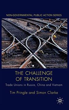 portada The Challenge of Transition: Trade Unions in Russia, China and Vietnam (Non-Governmental Public Action) (en Inglés)