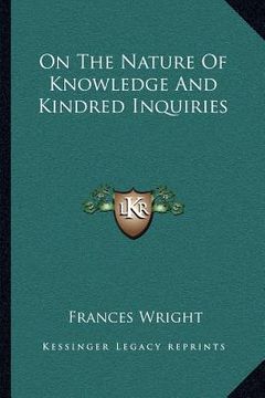 portada on the nature of knowledge and kindred inquiries (en Inglés)