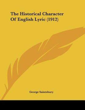 portada the historical character of english lyric (1912) (in English)