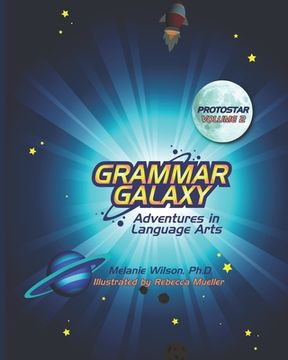 portada Grammar Galaxy: Protostar: Adventures in Language Arts (in English)