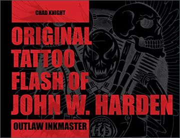 portada Original Tattoo Flash of John w. Harden: Outlaw ink Master (in English)