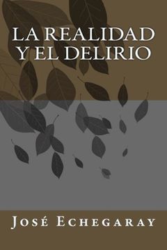 portada La Realidad y el Delirio (in Spanish)